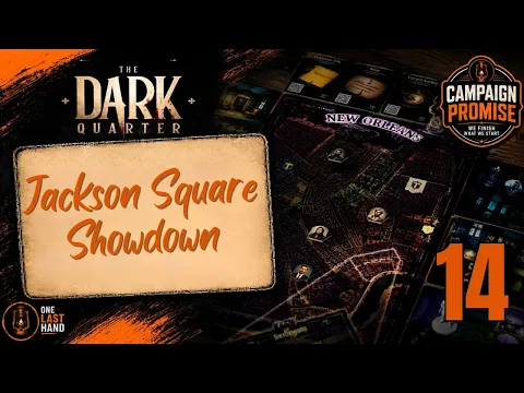 The Dark Quarter | Jackson Square Showdown | Part 14 | Solo Full Story Playthrough