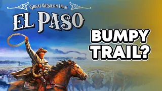 Should You Start Here? Great Western Trail: El Paso Board Game Review