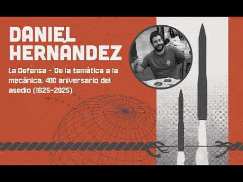 El asedio de Cádiz 1625. La Defensa: de la temática a la mecánica en MdG24 con Daniel Hernández