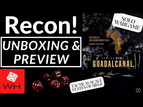 Recon! Guadalcanal: The Battle for Henderson Field, Oct 23-26 1942 | WW2 | Solo Wargame | Preview