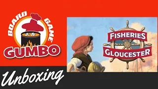 Fisheries of Gloucester - Unboxing