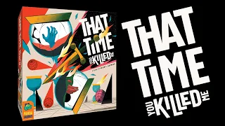 That Time You Killed Me Announcement (Pandasaurus Games)