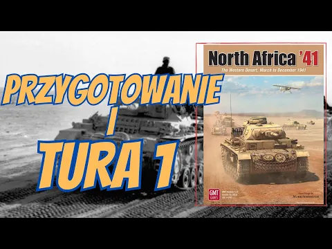 North Africa 41 GMT rozgrywka - przygotowanie i Tura 1
