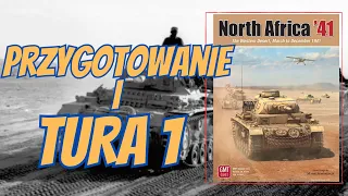 North Africa 41 GMT rozgrywka - przygotowanie i Tura 1