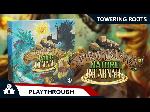 Spirit Island Nature Incarnate | Towering Roots | with Steve