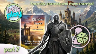 Enemies, Enemies and more enemies - Let's Play Kingdom Legacy - Part 7