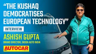 Skoda Kushaq’s new AT gearbox, demand for features & more - Ashish Gupta | Interview | Autocar India