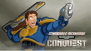 Warhammer 40K Conquest ConraDargo Recenserar