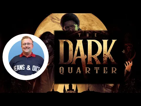 The Dark Quarter - First Impressions