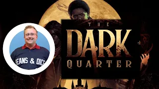 The Dark Quarter - First Impressions