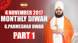 Part 1 - MONTHLY DIWAN - 4 Nov 2017 - G Parmeshar Dwar