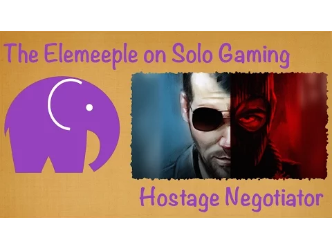 Hostage Negotiator Playthrough/Review - A Solo Perspective