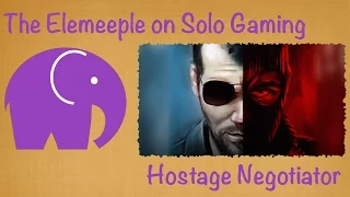 Hostage Negotiator Playthrough/Review - A Solo Perspective