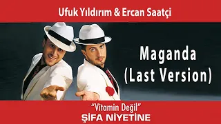 Ufuk Yıldırım & Ercan Saatçi -   Maganda (Last Version) - (Official Audio Video)
