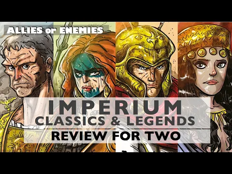 Imperium Classics and Imperium Legends - Review and Overview - Allies or Enemies