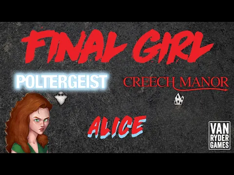 Final Girl - Alice vs The Poltergeist at Creech Manor