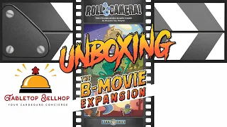 Unboxing The B-Movie Expansion for Roll Camera! The Movie Making Board Game