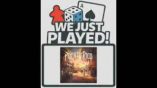 We Just Played! - Puerto Rico 1897 Special Edition (Quick Review)