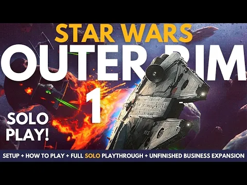 Star Wars Outer Rim Board Game | Solo Playthrough with Unfinished Business Expansion | Part 1
