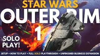 Star Wars Outer Rim Board Game | Solo Playthrough with Unfinished Business Expansion | Part 1