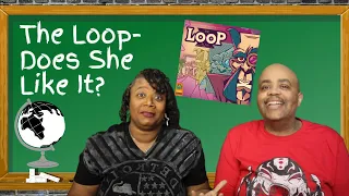 The Loop - Does She Like It?