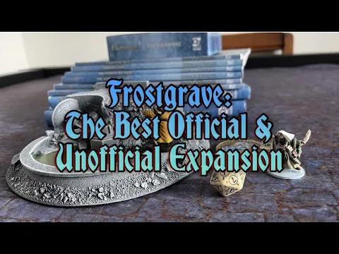 Frostgrave: The Best Official & Unofficial Expansion