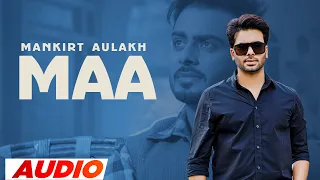 Maa (Full Audio) | Mankirt Aulakh | Gupz Sehra | Latest Punjabi Song 2023 | Speed Records