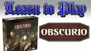 Learn to Play: Obscurio