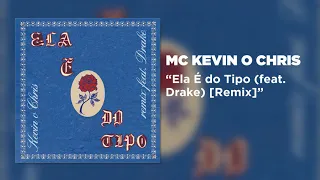 MC Kevin o Chris - Vai Rebola Pro Pai -  Ela é do tipo (ft. Drake) Remix