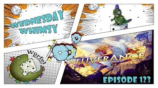 Wednesday Whimsy - Episode 123 - Deliverance