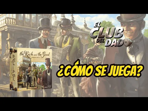 Vídeo reseña The Rich and the Good por El club del dado