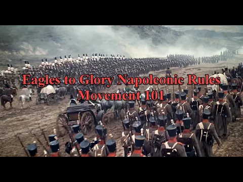Movement 101 - Eagles to Glory Napoleonic Rules