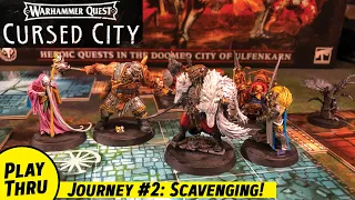 Journey 2 of Warhammer Quest CURSED CITY  -  Scavenge
