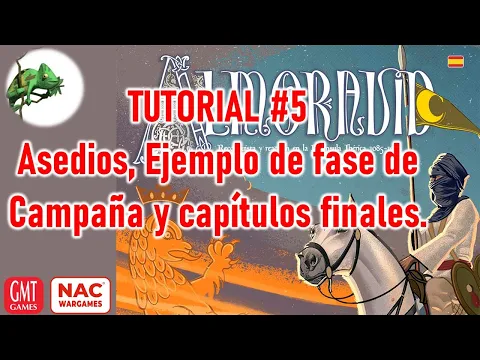 Tutorial Almoravid #5 - Asedios, Ejemplo de Fase de Campaña y capítulos finales.