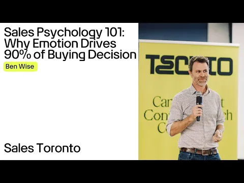 Sales Psychology 101: Why Emotion Drives 90% of Buying Decisions | Ben Wise | Sales TechTO