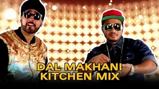 Dal Makhani | Kitchen Mix | ft. Manj, Raftaar - Dr. Cabbie