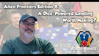 Alien Frontiers: Edition X Review Board Games with Rob
