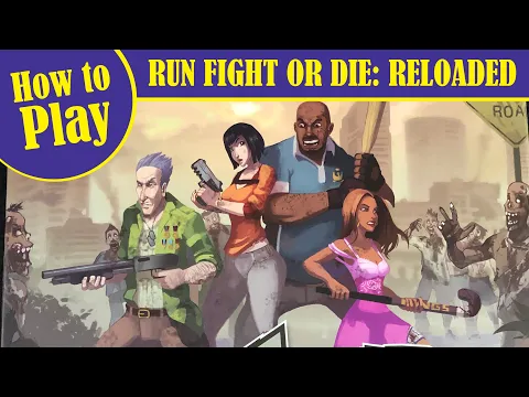 How to Play RUN FIGHT OR DIE: RELOADED w/ set-up instructions.