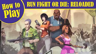 How to Play RUN FIGHT OR DIE: RELOADED w/ set-up instructions.