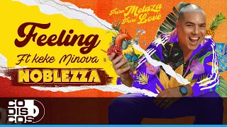 Feeling, Noblezza, Keke Minowa - Audio
