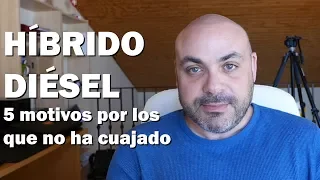 DIESEL HÍBRIDO:  ¿Tiene sentido? Motivos para no triunfar