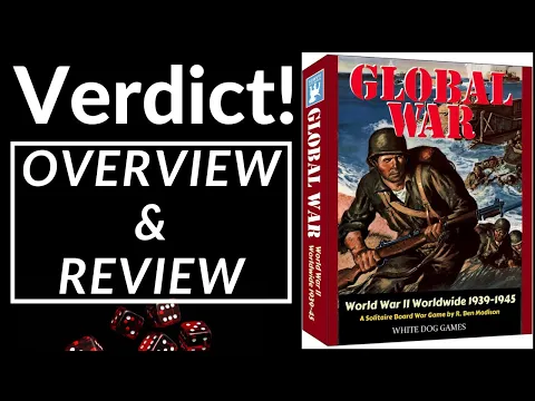 Verdict! Global War: World War II Worldwide 1939-1945 (Overview & Review)