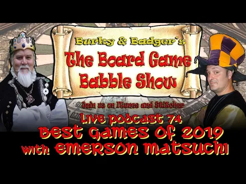 Board Game Babble 74 - Best of 2019 (with Emerson Matsuuchi)