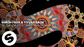 Simon Fava & Yvvan Back - Se Danza (feat. Martina Camargo) [Official Audio]