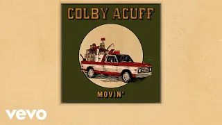 Colby Acuff - Movin' (Official Lyric Video)