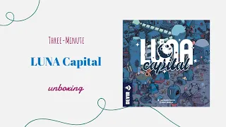 Luna Capital - 3-Minute Unboxing