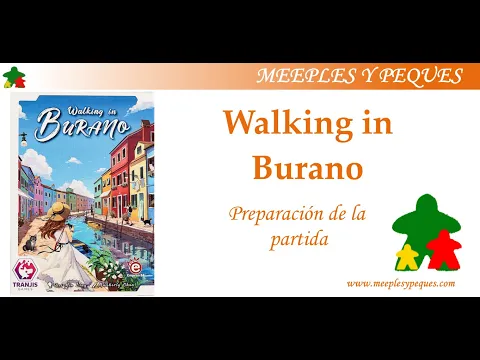 Walking in Burano: Preparacion de la partida (MyP)