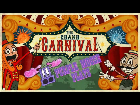 Purple Moose Plays...The Grand Carnival (solo)