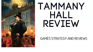 Board game episode 1 - Tammany Hall review