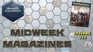 Midweek Magazine #12: Strategy & Tactice #350 with Reves De Gloire
